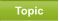 Topic